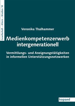 Medienkompetenzerwerb intergenerationell (eBook, PDF) - Thalhammer, Veronika