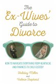 The Ex-Wives' Guide to Divorce (eBook, ePUB)