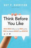 Think Before You Like (eBook, ePUB) Think Before You Like (eBook, ePUB)