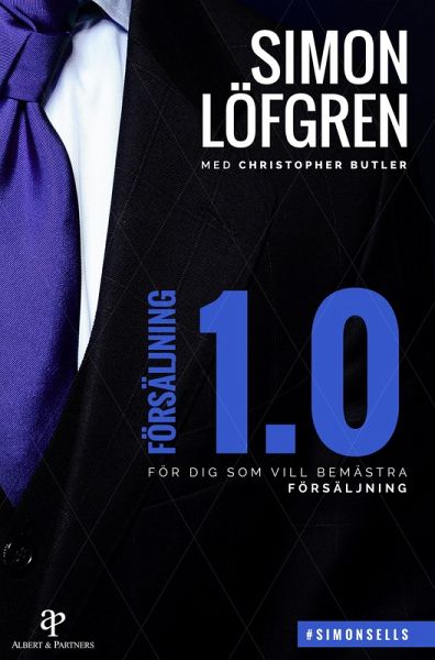 Försäljning 1.0 : För dig som vill bemästra försäljning (eBook, ePUB)