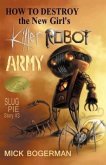 How to Destroy the New Girl's Killer Robot Army (eBook, ePUB)