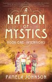 Nation of Mystics/ Book One: Intentions (eBook, ePUB) Nation of Mystics/ Book One: Intentions (eBook, ePUB)