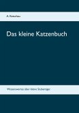 Das kleine Katzenbuch Das kleine Katzenbuch
