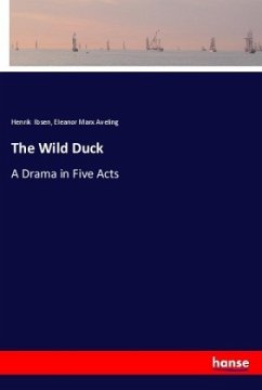 The Wild Duck - Ibsen, Henrik;Aveling, Eleanor Marx