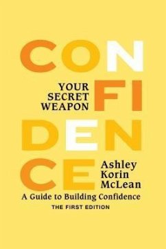 Confidence Your Secret Weapon (eBook, ePUB) - McLean, Ashley Korin
