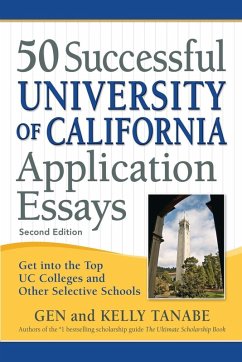 50 Successful University of California Application Essays (eBook, ePUB) - Tanabe, Gen; Tanabe, Kelly