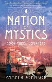 Nation of Mystics? Book Three: Journeys (eBook, ePUB) Nation of Mystics? Book Three: Journeys (eBook, ePUB)