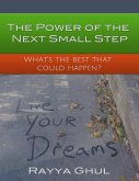 The Power of the Next Small Step : What's the Best That Could Happen? (eBook, ePUB)