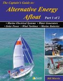 The Captain's Guide to Alternative Energy Afloat - Part 1 of 2 (eBook, ePUB)