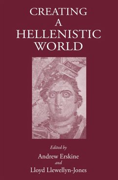 Cover Creating a Hellenistic World (eBook, PDF)