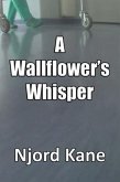 A Wallflower's Whisper (eBook, ePUB)