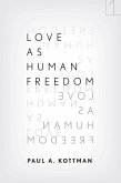 Love As Human Freedom (eBook, ePUB)