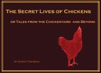 The Secret Lives of Chickens (eBook, ePUB)