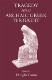 Tragedy and Archaic Greek Thought (eBook, PDF)