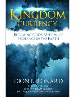 Kingdom Currency (eBook, ePUB) - Leonard, Dion E.