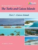 The Island Hopping Digital Guide To The Turks and Caicos Islands - Part I - The Caicos Islands (eBook, ePUB)
