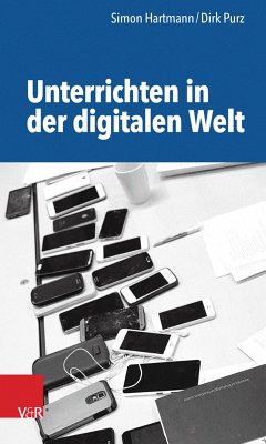 Unterrichten in der digitalen Welt (eBook, PDF) - Purz, Dirk; Hartmann, Simon