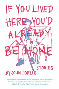 If You Lived Here You'd Already be Home (eBook, ePUB) Cover If You Lived Here You'd Already be Home (eBook, ePUB)