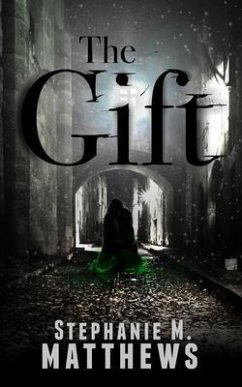 The Gift (eBook, ePUB) - Matthews, Stephanie M.