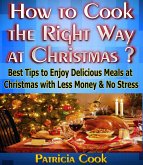 How to Cook the Right Way at Christmas ? (eBook, ePUB)