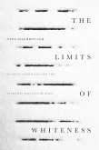 The Limits of Whiteness (eBook, ePUB)