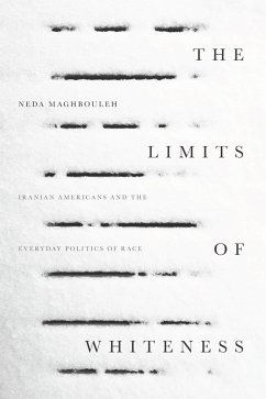 The Limits of Whiteness (eBook, ePUB) - Maghbouleh, Neda