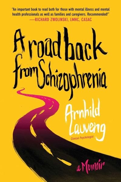 A Road Back from Schizophrenia (eBook, ePUB) A Road Back from Schizophrenia (eBook, ePUB)