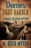 Dames Fight Harder (Maggie Sullivan mysteries, #6) (eBook, ePUB)