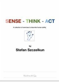 Sense - Think - Act (eBook, ePUB) - Szczelkun, Stefan