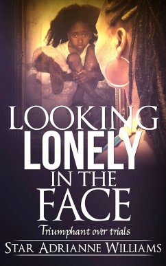 Looking Lonely in the Face (eBook, ePUB) - Williams, Star Adrianne