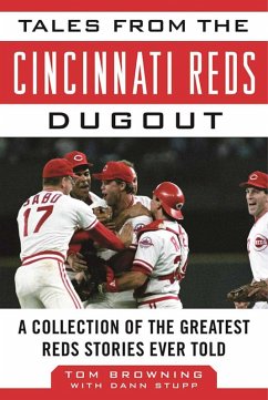 Tales from the Cincinnati Reds Dugout (eBook, ePUB) - Browning, Tom; Stupp, Dann