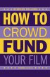 How to Crowdfund Your Film (eBook, ePUB) - Bild 1