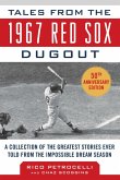 Tales from the 1967 Red Sox (eBook, ePUB)