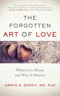 The Forgotten Art of Love (eBook, ePUB) - Zadeh, Armin A.