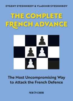 The Complete French Advance (eBook, ePUB) - Sveshnikov, Evgeny; Sveshnikov, Vladimir