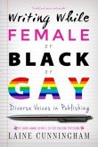 Writing While Female or Black or Gay (eBook, ePUB)
