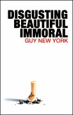 Disgusting Beautiful Immoral (eBook, ePUB)
