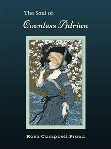 The Soul of Countess Adrian (eBook, ePUB) - Campbell Praed, Rosa