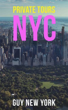 Private Tours: NYC (eBook, ePUB) - New York, Guy