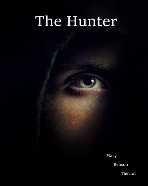 The Hunter (The Hideaway, #1) (eBook, ePUB) The Hunter (The Hideaway, #1) (eBook, ePUB)