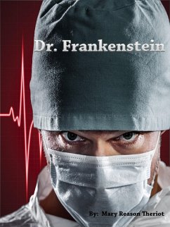 Dr. Frankenstein (eBook, ePUB) - Theriot, Mary Reason