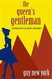 The Queen's Gentleman (eBook, ePUB) - New York, Guy