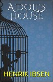 A Doll's House (eBook, ePUB) A Doll's House (eBook, ePUB)