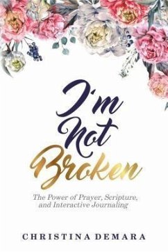 I'm Not Broken (eBook, ePUB) - Demara, Christina