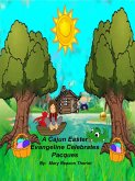 A Cajun Easter Evangeline Celebrates Pacques (The Evangeline Series, #5) (eBook, ePUB)