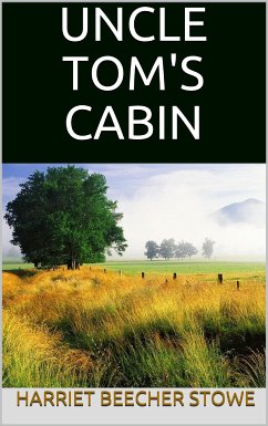 Uncle Tom's Cabin (eBook, ePUB) - Beecher Stowe, Harriet