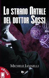 Lo strano Natale del dottor Sossi (eBook, ePUB) - Iannelli, Michele