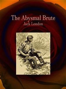 The Abysmal Brute (eBook, ePUB) - London, Jack