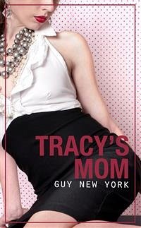 Tracy's Mom (eBook, ePUB) - New York, Guy