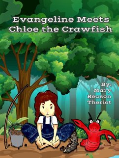 Evangeline meets Chloe the Crawfish (The Evangeline Series) (eBook, ePUB) - Theriot, Mary Reason